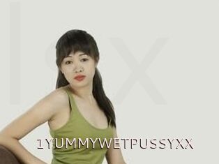1YUMMYWETPUSSYXX