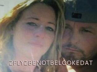 2FLY2BENOTBELOOKEDAT