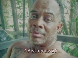 48isthenew25