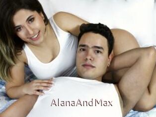 AlanaAndMax