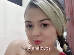 Alanaloves