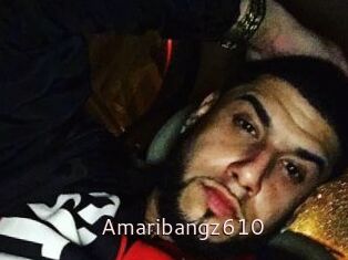 Amaribangz610