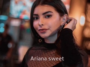 Ariana_sweet