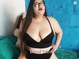 Bend_bbw