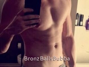 BronzBallsBubba