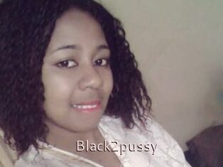 Black2pussy