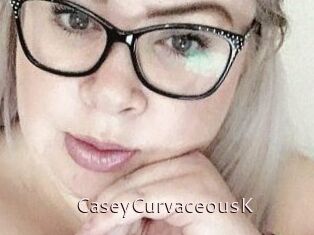 CaseyCurvaceousK