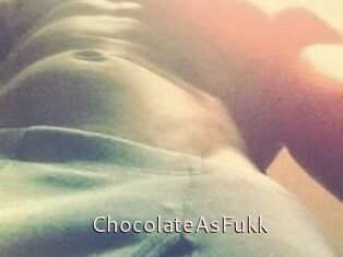 ChocolateAsFukk