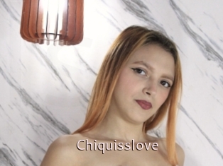 Chiquisslove