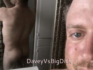 DaveyVsBigDick