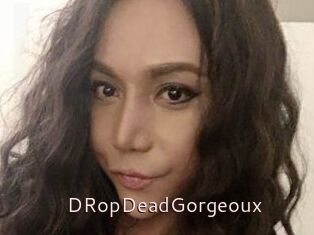 DRopDeadGorgeoux
