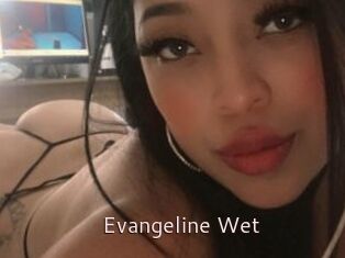 Evangeline_Wet