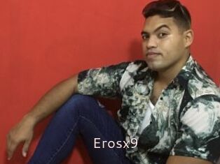 Erosx9
