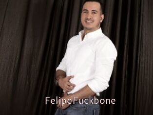 FelipeFuckbone