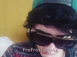 FroFrostylowks