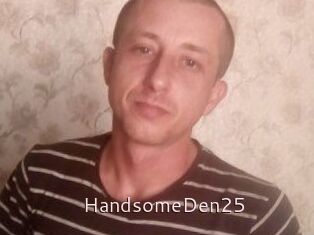Handsome_Den25