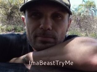 ImaBeastTryMe