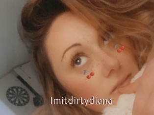 Imitdirtydiana