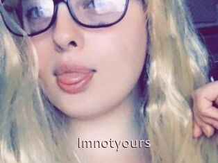 Imnotyours