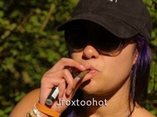 Jroxtoohot