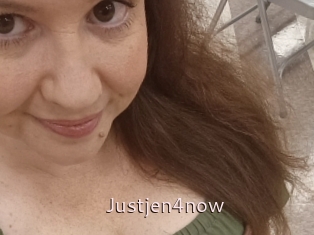 Justjen4now