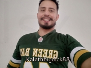 Kalethbigdick88