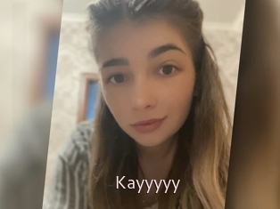 Kayyyyy