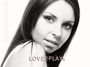 LOVE2PLAYx