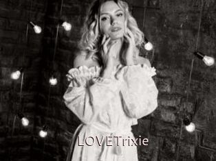 LOVETrixie