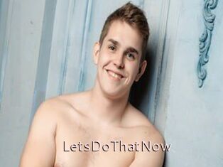 LetsDoThatNow