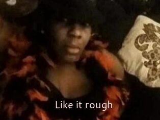 Like_it_rough