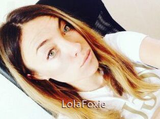 LolaFoxie