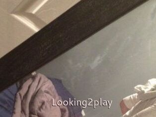 Looking2play