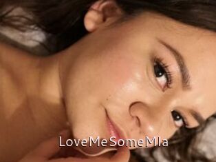 LoveMeSomeMIa