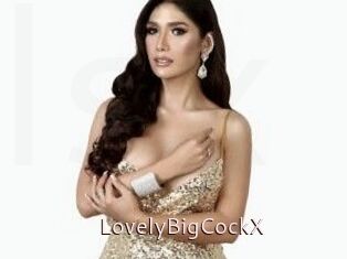 LovelyBigCockX