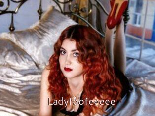 Ladyfoofeeeee