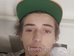 Loudstuff