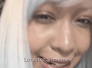 Lovetocallmemee