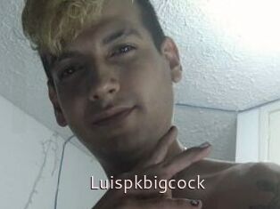 Luispkbigcock