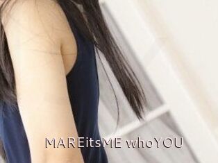 MAREitsME_whoYOU