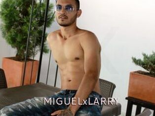 MIGUELxLARRY