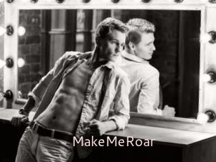 MakeMeRoar