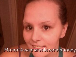 Momof4wannamakesomemoney