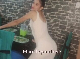 Mariafeyourlove