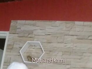 Matiandkami