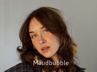Maudbubble