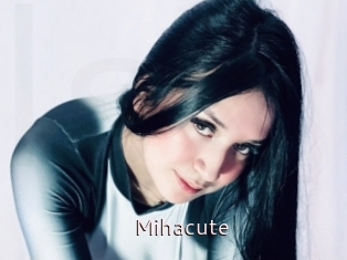 Mihacute