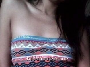 NikkiYouSoFine