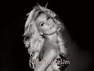 Nikki_TeaseUm