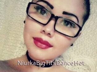 NiurkaBigTitsDanceHot